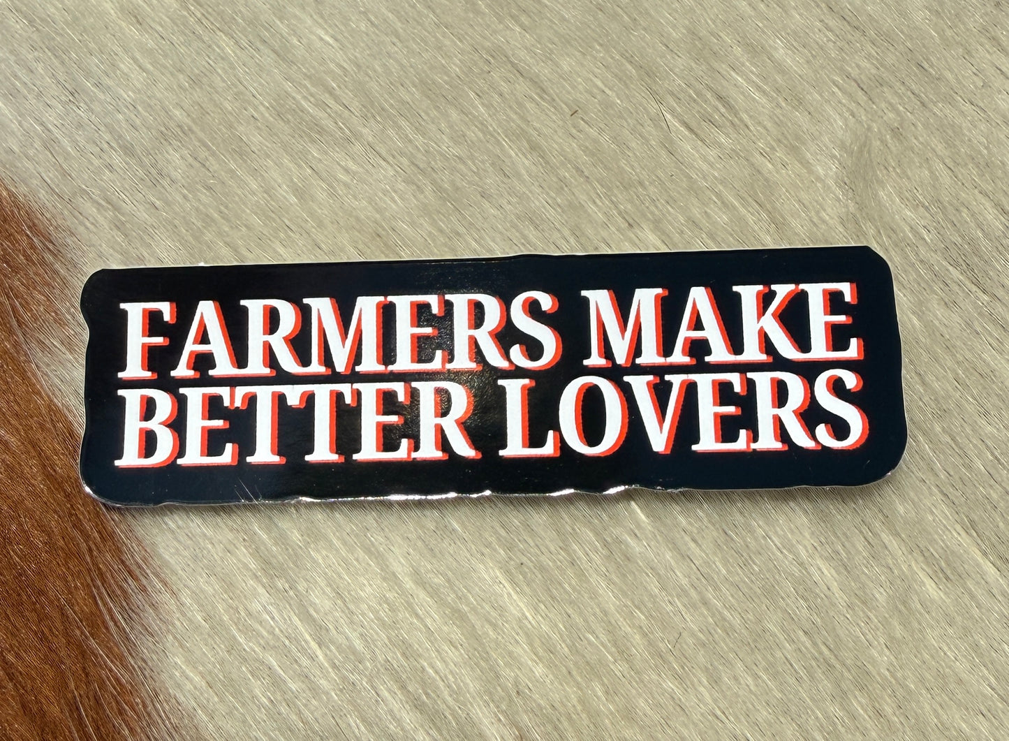 Farmers Make Better Lovers Sticker